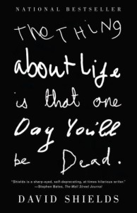the_thing_about_life_is_that_one_day_youll_be_dead.large